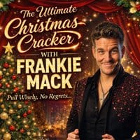 The Ultimate Christmas Cracker With Frankie Mack
