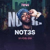 Tipsy presents... NOT3S live | 31st MAY 2026