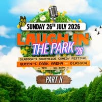 Laugh in the Park '26 - Glasgow's Southside Comedy Fest. - Pt 2