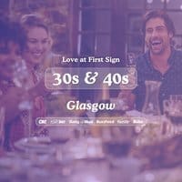 30s & 40s Singles Night @ Bluedog Glasgow|Love at First Sign