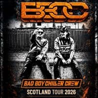 Bad Boy Chiller Crew (BBCC) Scotland Tour - Glasgow