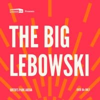 Cults & Classics Presents THE BIG LEBOWSKI