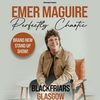 Emer Maguire: Perfectly Chaotic