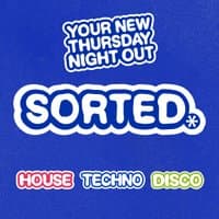 Sorted Thursdays @ Why Not