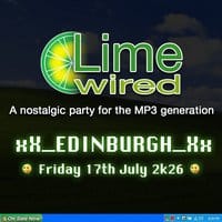 LIMEWIRED: A 2000s Nostalgia Party - Edinburgh
